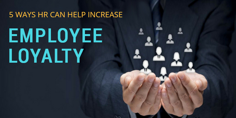 Increase Employee Loyalty