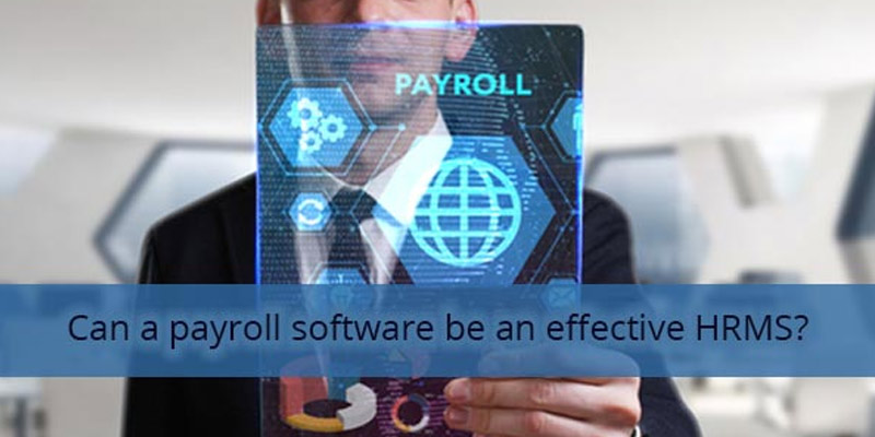 payroll software be an effective HRMS